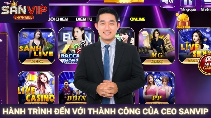 Hành trình đến với thành công của CEO SANVIP