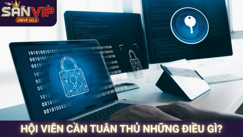 Hội viên cần tuân thủ những điều gì?