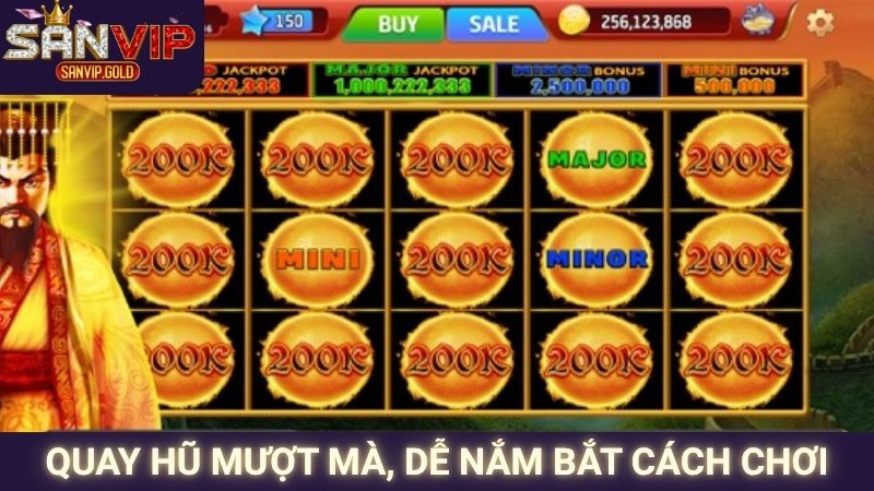 Quay hũ mượt mà, dễ nắm bắt cách chơi