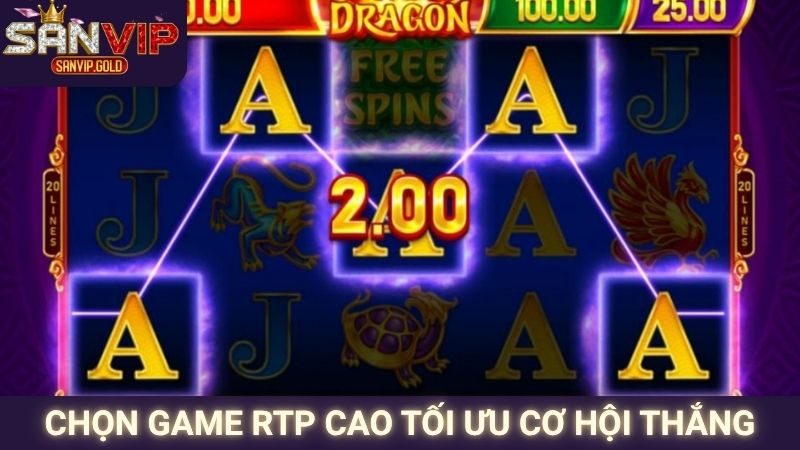 Chọn game RTP cao tối ưu cơ hội thắng