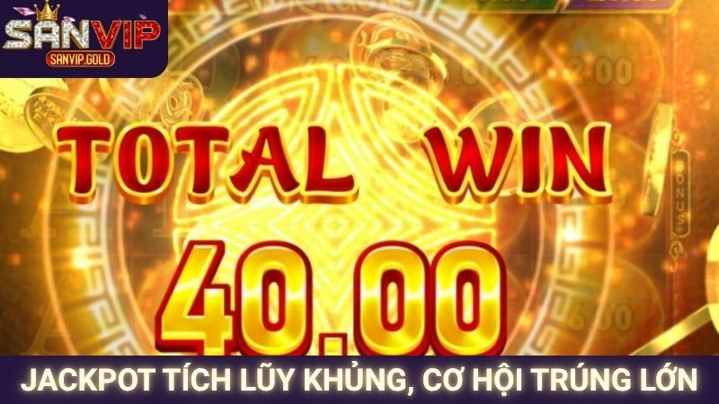 Jackpot tích lũy khủng, cơ hội trúng lớn