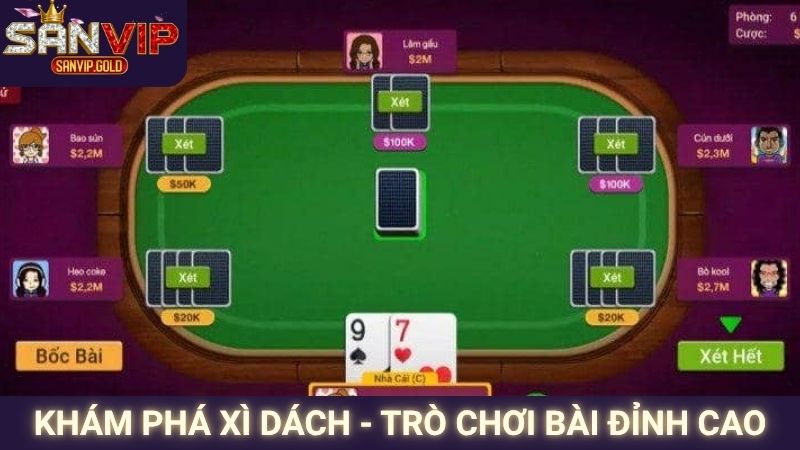 Khám phá xì dách - trò chơi bài đỉnh cao
